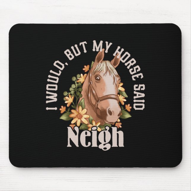 Alfombrilla De Ratón Gracioso "lo haría (Frente)