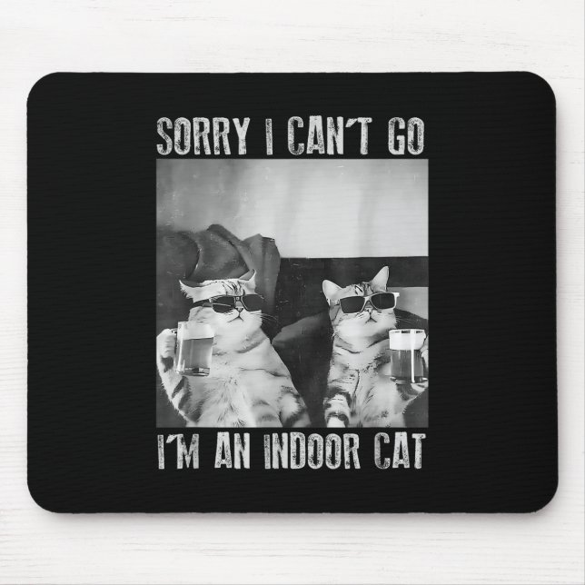 Alfombrilla De Ratón Gracioso meme interior de gato siento no poder ir  (Frente)
