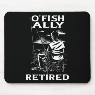 Alfombrilla De Ratón Gracioso O'fisha Tee Para Retirada Fishin