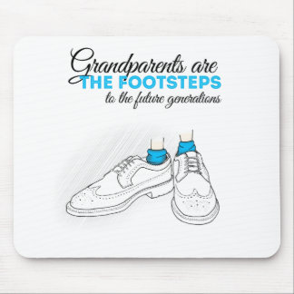 Alfombrilla De Ratón Grandparents are the footsteps to the future gener