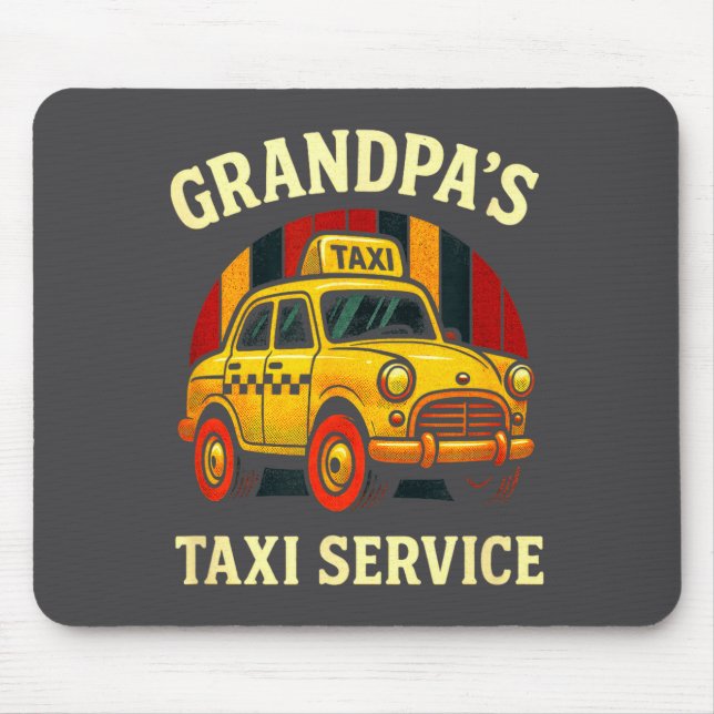 Alfombrilla De Ratón Grandpa's Taxi Service - Funny Cab Driver Quote  (Frente)