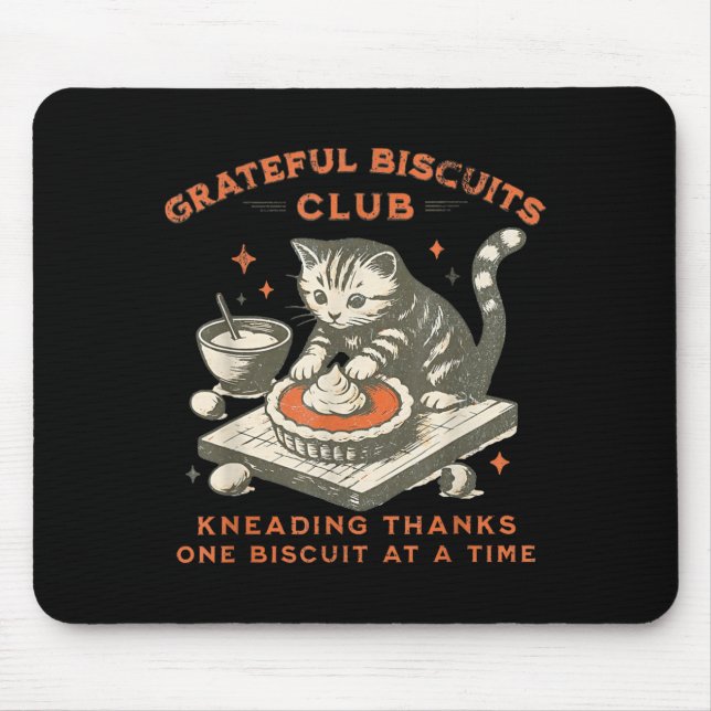 Alfombrilla De Ratón Grateful Biscuits Club Kneading Thanks One Biscuit (Frente)