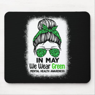 Alfombrilla De Ratón Green Messy Bun En Mayo Usamos Salud Mental Verde