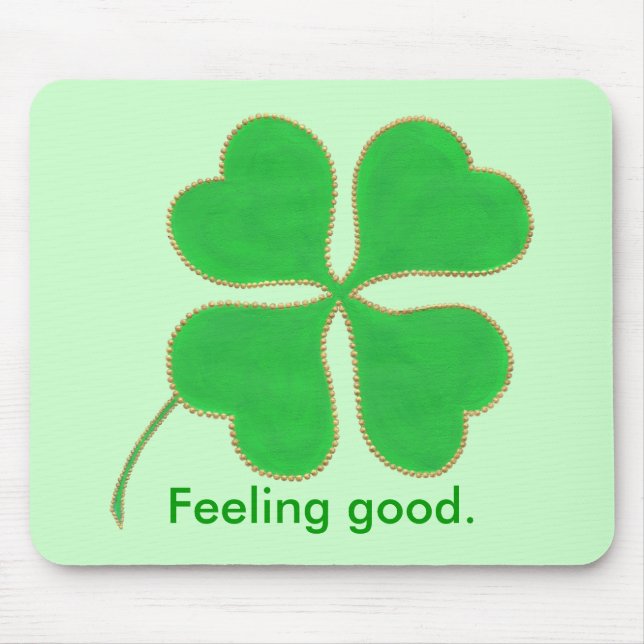 Alfombrilla De Ratón Green Shamrock Feeling good, affirmation mousepads (Frente)