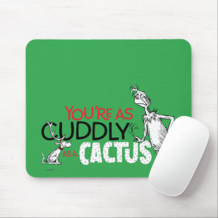 Alfombrilla De Ratón Grinch Eres tan Acogedor como un Cactus Cita