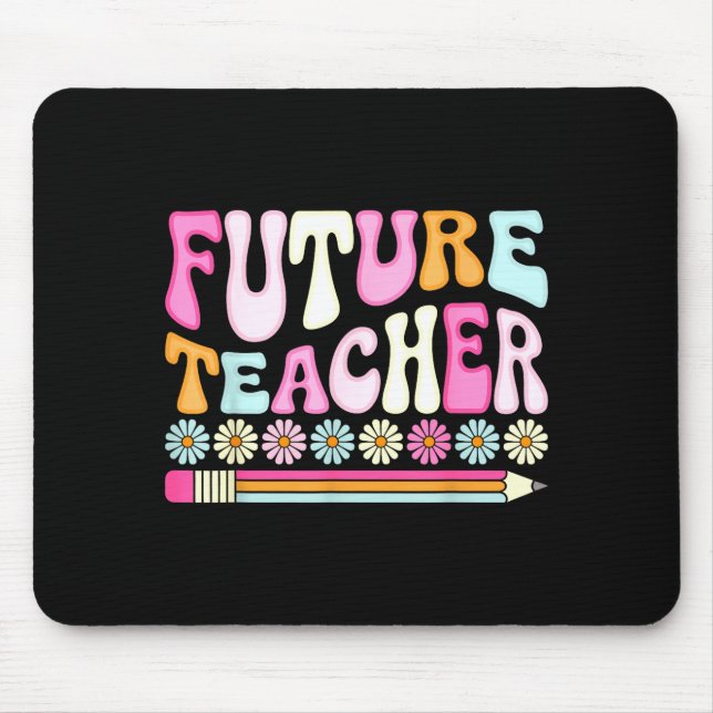 Alfombrilla De Ratón Groovy Future Teacher Student Graduation Teacher I (Frente)