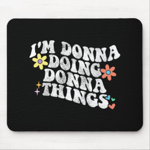 Alfombrilla De Ratón Groovy Im Donna Doing Donna Things Funny Mother's