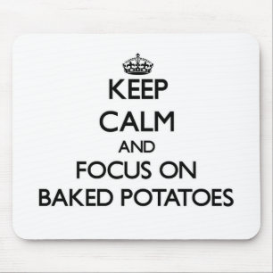Alfombrilla De Ratón Guarde la calma y el foco en las patatas Baked