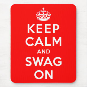 Alfombrilla De Ratón Guarde la calma y el Swag encendido