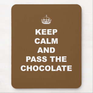 Alfombrilla De Ratón Guarde la calma y pase el chocolate