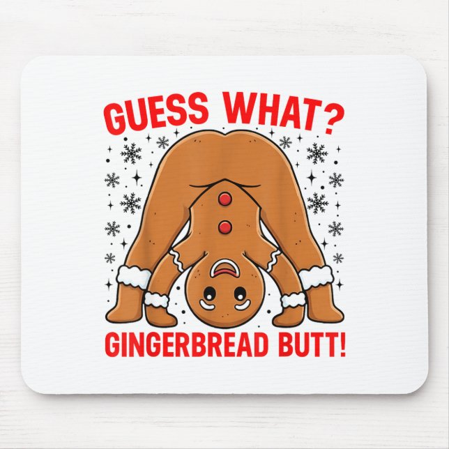 Alfombrilla De Ratón Guess What Gingerbread Butt Funny Xmas Gingerbread (Frente)