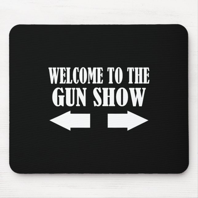 Alfombrilla De Ratón Gun Show Welcome To The Gun Show Funny Fitness Bod (Frente)