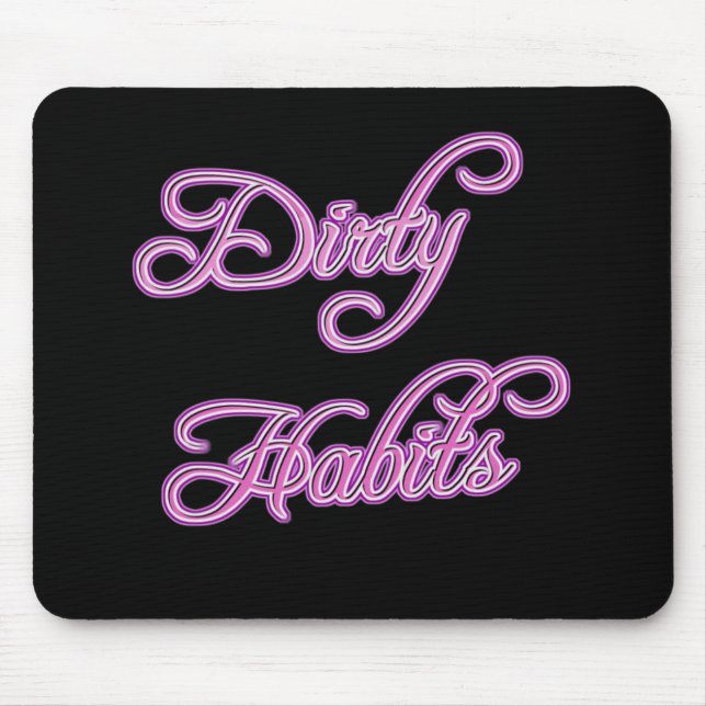 Alfombrilla De Ratón Hábitos sucios de Girly Mousepad (Frente)