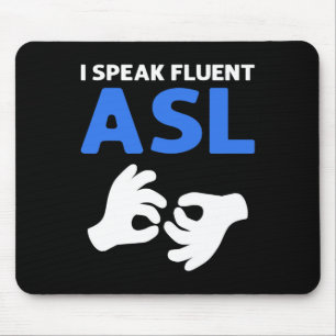 Alfombrilla De Ratón Hablo con fluidez. Lingüe de Rótulo de mano de ASL