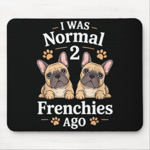 Alfombrilla De Ratón Hace dos frenchies era normal divertido bulldozer 