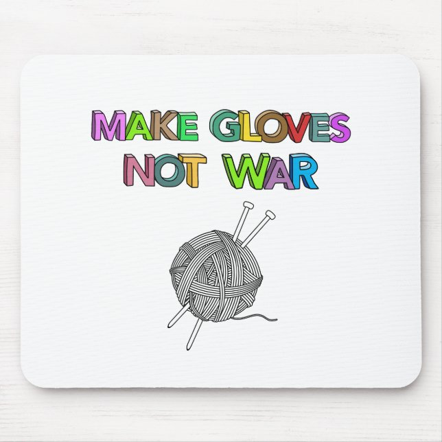 Alfombrilla De Ratón Hacer guantes no guerra (Frente)