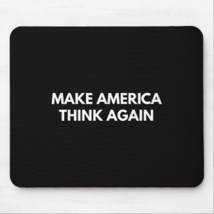 Alfombrilla De Ratón Hacer que Estados Unidos piense de nuevo (Camiseta