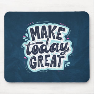 Alfombrilla De Ratón Hacer que hoy sea genial - Motivador Almohadilla d