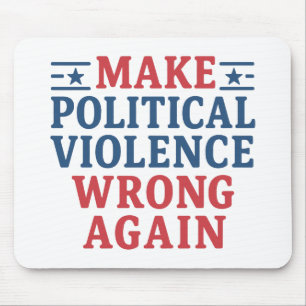 Alfombrilla De Ratón Hacer que la violencia política vuelva a equivocar