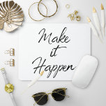 Alfombrilla De Ratón Hacer que ocurra el cambio de color de la cita mot<br><div class="desc">¡Hacerlo realidad! ¡Puedes hacerlo con este tote de citas motivacionales para mantenerte en marcha! Esta tipografía audaz y rica de arbustos con letras de mano negra es moderna, contemporánea y hermosa. Además, aunque está diseñado con un fondo blanco, puedes elegir un color personalizado seleccionando el botón "personalizar" para el diseño....</div>