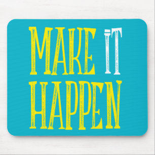 Alfombrilla De Ratón Hacer que ocurra Mousepad