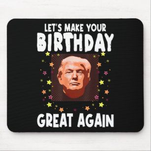 Alfombrilla De Ratón Hagamos De Nuevo Tu Cumpleaños Genial Amante De Tr