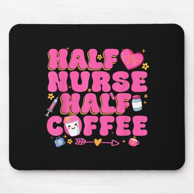 Alfombrilla De Ratón Half Nurse Half Coffee Nurse  (Frente)