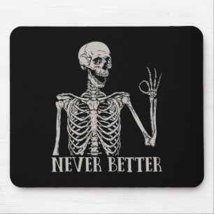 Alfombrilla De Ratón Halloween Para Las Mujeres Nunca Mejor Skeleton Di