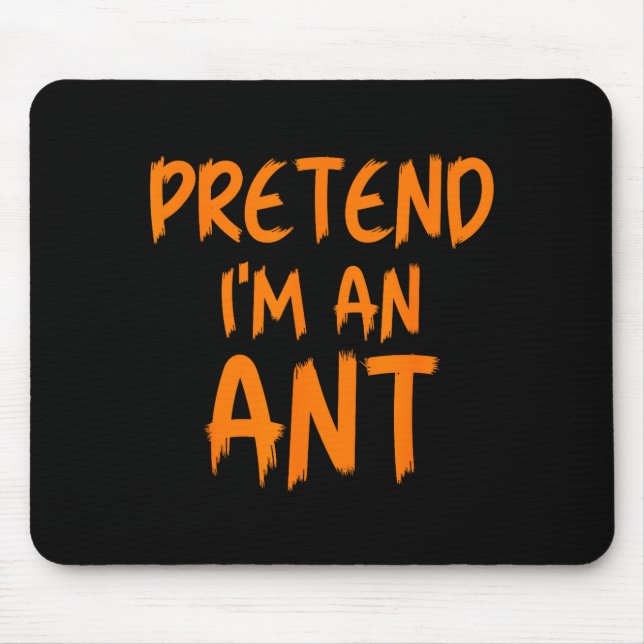 Alfombrilla De Ratón Halloween Pretend I'm An Ant Costume Funny Lazy Ki (Frente)