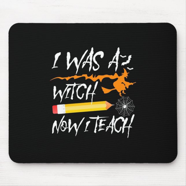 Alfombrilla De Ratón Halloween Witch Now I Teach (Frente)