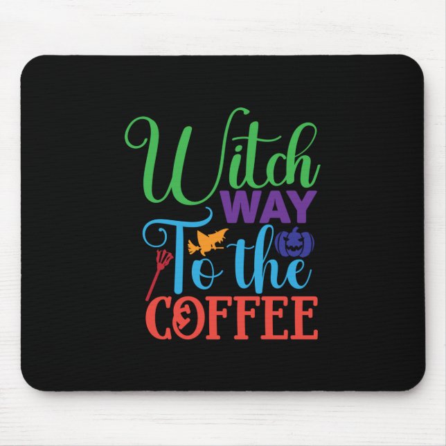 Alfombrilla De Ratón Halloween Witch Way To the Coffee (Frente)