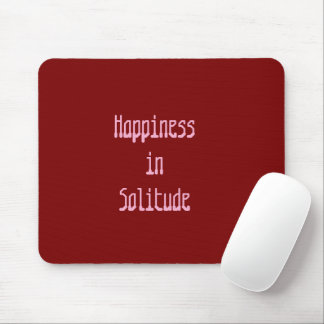 Alfombrilla De Ratón Happiness in Solitude Mousepad