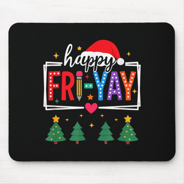 Alfombrilla De Ratón Happy Fri-yay Christmas Teacher Festive Holiday Sc (Frente)