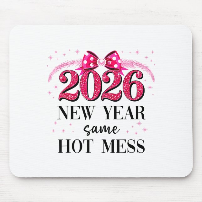 Alfombrilla De Ratón Happy New Year Same Hot Mess 2026 New Year Coquett (Frente)