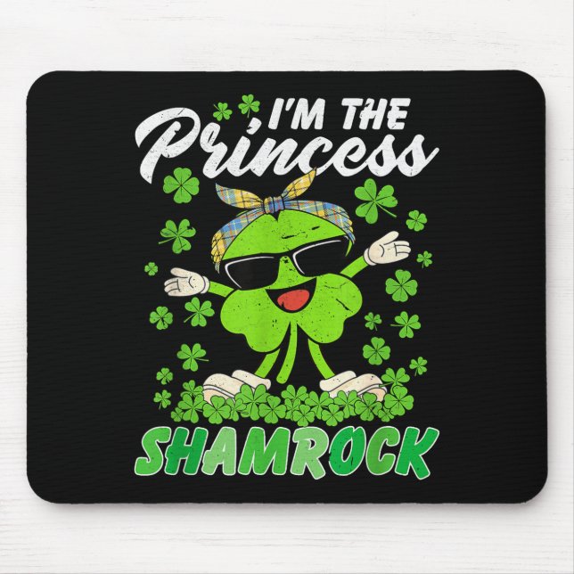Alfombrilla De Ratón Happy St Patrick's Day I'm The Princess Shamrock I (Frente)