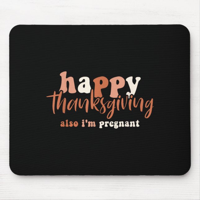Alfombrilla De Ratón Happy Thanksgiving Also I'm Pregnant Pregnancy Ann (Frente)