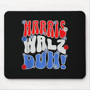 Alfombrilla De Ratón ¡Harris Walz Duh! Divertido voto por elección en p
