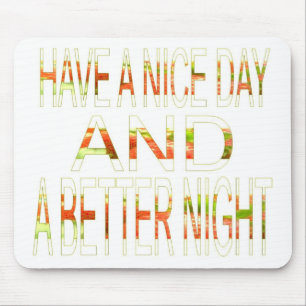 Alfombrilla De Ratón Have a Nice Day