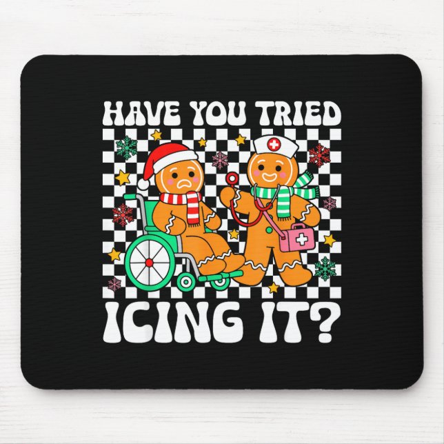 Alfombrilla De Ratón Have You Tried Icing It Gingerbread Nurse Christma (Frente)
