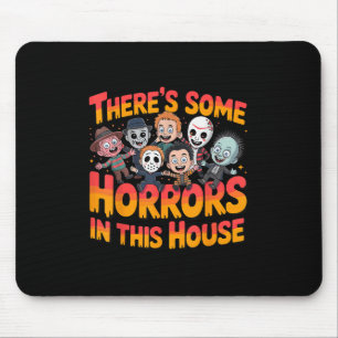 Alfombrilla De Ratón Hay algunos horrores en esta casa de divertidos ho