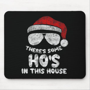 Alfombrilla De Ratón Hay algunos Ho's Ho's en esta casa graciosa Santa 