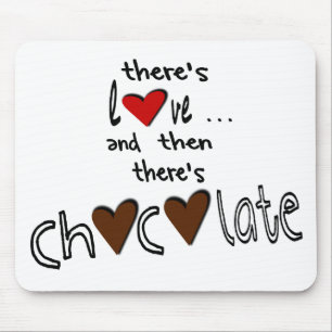 Alfombrilla De Ratón Hay amor…. Y entonces hay chocolate