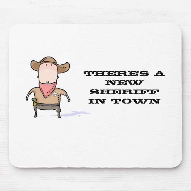 Alfombrilla De Ratón Hay nuevo sheriff en ciudad (Frente)