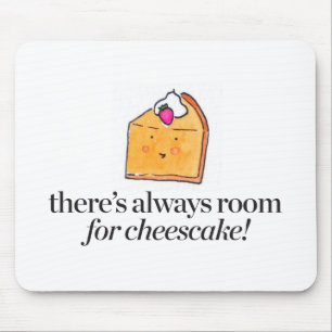 Alfombrilla De Ratón Hay siempre sitio para el pastel de queso