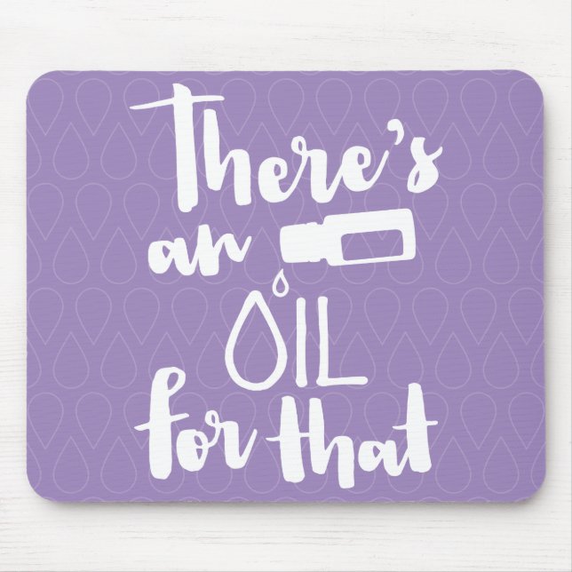 Alfombrilla De Ratón Hay un aceite para eso (Frente)