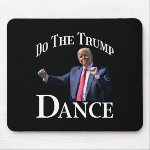 Alfombrilla De Ratón Haz El Baile Trump - Abandona El Humor Político Tr