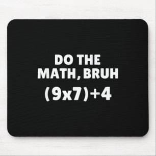Alfombrilla De Ratón Haz Las Matemáticas Meme 67