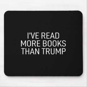 Alfombrilla De Ratón He leído más libros que Trump