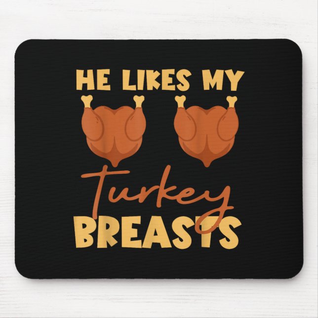 Alfombrilla De Ratón He Likes My Turkey Breasts Couple Matching Thanksg (Frente)