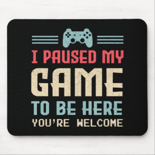Alfombrilla De Ratón He parado mi juego para estar aquí. Eres retro G d